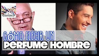 Como elegir un perfume para hombre [upl. by Ronica12]