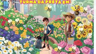 Turma da Preta em Primavera Com Amigas Abelhinhas jingle infantil musica [upl. by Musihc]