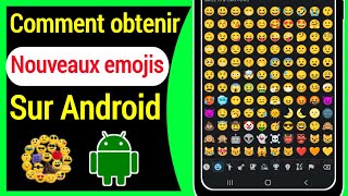 Comment obtenir de nouveaux emojis sur votre Android  2022  mettre à jour les emojis sur Android [upl. by Akinhoj]