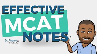 Effective MCAT Notes What You Need to Know to Improve Your MCAT Note Taking [upl. by Uehttam]