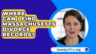 Where Can I Find Massachusetts Divorce Records  CountyOfficeorg [upl. by Ednargel]