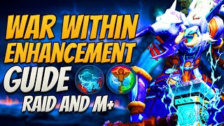 ONLY Enhancement M amp Raid Guide You Need For TWW Stormbringer amp Totemic [upl. by Liponis]