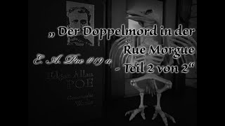 Edgar Allan Poe 19 a  Der Doppelmord in der Rue Morgue  Teil 2 von 2 [upl. by Etireugram]