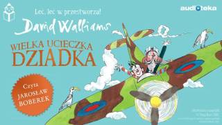 David Walliams quotWielka ucieczka dziadkaquot  audiobook [upl. by Noicnecsa]