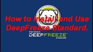 How to Install and Use DeepFreeze Standard [upl. by Pulchi]