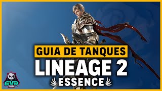 Tanques de Lineage 2 Essence la guía definitiva 📚 [upl. by Glynas]