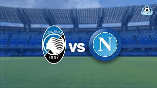 ATALANTANAPOLI 12 DIRETTA STREAMING  LA PARTITA DEL NAPOLI [upl. by Esch]