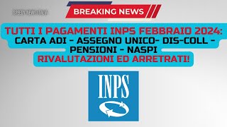 CALENDARIO PAGAMENTI INPS FEBBRAIO 2024 CARTA ADI ASSEGNO DI INCLUSIONEASSEGNO UNICO PENSIONI NASPI [upl. by Rediah]