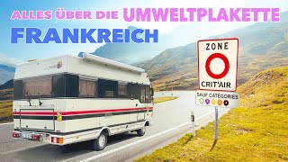 Französische Umweltplakette CritAir am Wohnmobil Alle Infos zu Wer wie Wo wann Ob braucht man DIE [upl. by Esirehs]