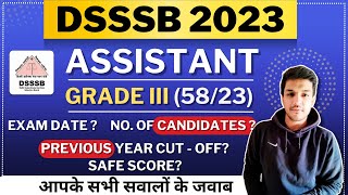 DSSSB Assistant Grade III 5823  Exam Date   Previous Year Cut Off  Safe Score  Kartik [upl. by Nabe]