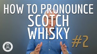 How To Pronounce Scotch Whisky 2 [upl. by Carr]