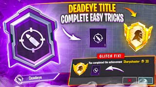 EASY TRICKS COMPLETE NOW  SHARPSHOOTER  ACHIVMENT  How To Get DeadEye Title For Free Bgmi  Pubg [upl. by Chappelka761]