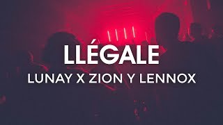 Llégale  Lunay X Zion Y Lennox Letra [upl. by Janean]