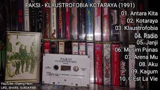 Paksi  Klaustrofobia Kotaraya 1991 FULL ALBUM [upl. by Ardnik]