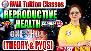 Class 12 Biology Chapter 3  Reproductive Health One Shot Video  12th Biology By Vandana Mam [upl. by Meela]