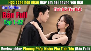 Review Phim Hợp đồng hôn nhân thay em gái nhưng yêu thật  Phương Pháp Khám Phá Tình Yêu Bản Full [upl. by Jez625]