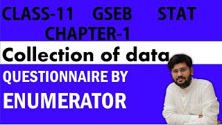 questionnaire by enumerator  chapter 1 stat class 11  collection of data  gseb stat chapter1 [upl. by Demott820]