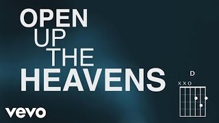 Vertical Worship  Open Up The Heavens Official Lyric Video [upl. by Eniamej391]