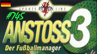 Anstoss 3 745  Start der Saison 20722073  Lets Play [upl. by Refanej]