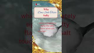 quotWhy Does Salt Taste Salty The Fascinating Science Behind Every Grainquot science fascinatingfacts [upl. by Kcirrem398]