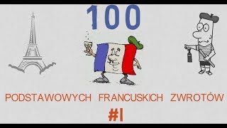 100 Podstawowych Francuskich Zwrotów  1 [upl. by Aihsyn]