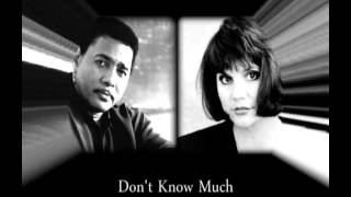 Linda Ronstadt amp Aaron Neville  Dont Know Much [upl. by Legyn]