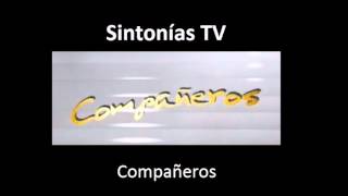 Sintonia de television Compañeros 1998  2002 [upl. by Noramac413]