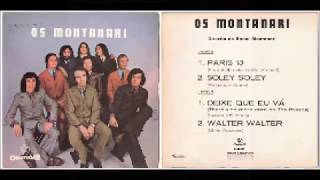 OS MONTANARI  Soley Soley 1973 Alta Qualidade [upl. by Etteloiv14]