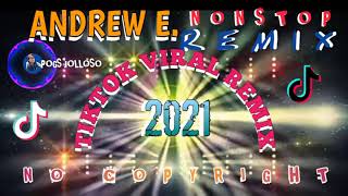 BEST EVER ANDREW E REMIX HITS  ANDREW E NONSTOP REMIX  BEST EVER TIKTOK VIRAL REMIX 2021 [upl. by Ycnay]