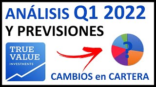 🟢 True Value Investments  REPASO Q1 de 2022 y perspectivas 2022  ► 2 Nuevas INVERSIONES [upl. by Adiaz438]