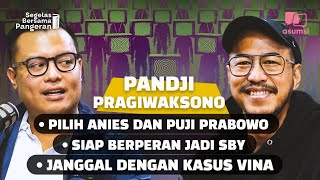 Pandji Pragiwaksono Soal Para Presiden Dari SBY Jokowi Sampai Prabowo  Segelas Bersama Pangeran [upl. by Melonie]