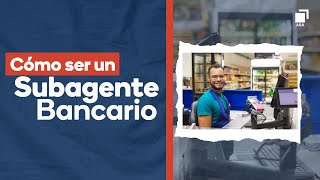 ¿Cómo ser un Subagente Bancario República Dominicana [upl. by Fern703]