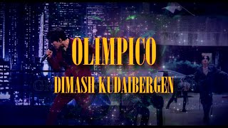 OLIMPICO  DIMASH KUDAIBERGEN LETRA EN ESPAÑOL [upl. by Aniluj894]