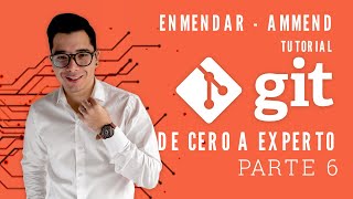 como MODIFICAR el ULTIMO COMMIT  GIT TUTORIAL [upl. by Noirad733]