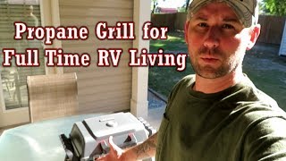 Char Broil Grill 2 GO X200 Review  Propane Grill for Full Time RV Living [upl. by Eetsirhc]