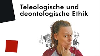 PHILOSOPHIE teleologische und deontologische Ethik [upl. by Raskin]