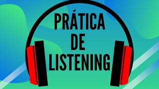 PRÁTICA DE INGLÊS  2 ÁUDIOS PARA TREINAR SEU LISTENING [upl. by Button652]