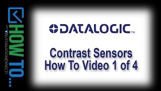 AutomationDirect Datalogic Contrast Sensors  How To 1 of 4 [upl. by Aklam774]