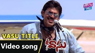 Vasu Title Video Song  Vasu Movie Songs  Venkatesh  Bhumika Chawla  YOYO TV Music [upl. by Astred517]