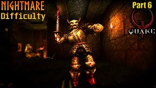 Quake Remastered  First Playthrough on Nightmare PART 6  No Commentary 60 FPS [upl. by Ahseid]