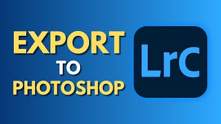 How To Export to Photoshop and Back to Lightroom Classic  Edit Lightroom and Photoshop  Tutorial [upl. by Leffert]