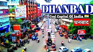 DHANBAD  DHANBAD CITY  Coal Capital Of India 🇮🇳  History Of Dhanbad [upl. by Mattox]