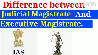 Difference between Judicial Magistrate amp Executive Magistrateकार्यपालक मजिस्ट्रेट न्यायिक मजिस्ट्रेट [upl. by Arleyne167]