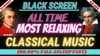 Black Screen Classical Music of Mozart Beethoven Vivaldi Eroica Chopin  10 Hours Relaxing Sleep [upl. by Crabb835]