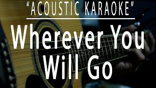 Wherever you will go  The Calling Acoustic karaoke [upl. by Neeven714]