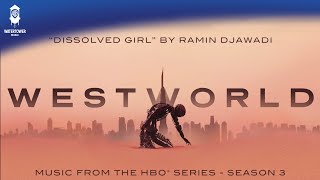 Westworld S3 Official Soundtrack  Dissolved Girl  Ramin Djawadi  WaterTower [upl. by Masha]