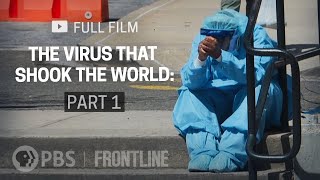 The Virus That Shook The World Part One full documentary  FRONTLINE [upl. by Oralia]