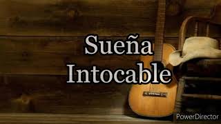 SueñaIntocable Letra [upl. by Eemiaj]