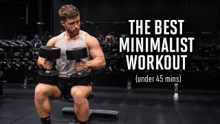 The Best ScienceBased Minimalist Workout Plan Under 45 Mins [upl. by Htidirrem94]