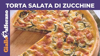 TORTA SALATA DI ZUCCHINE Facile e veloce [upl. by Vin470]